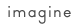 imagine